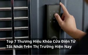 thương hiệu khóa cửa điện tử