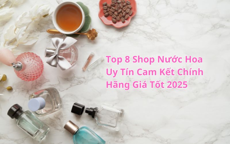 shop nước hoa uy tín