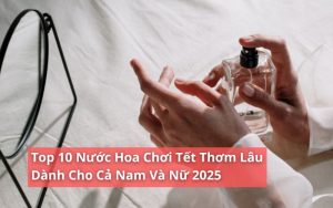 nước hoa chơi tết