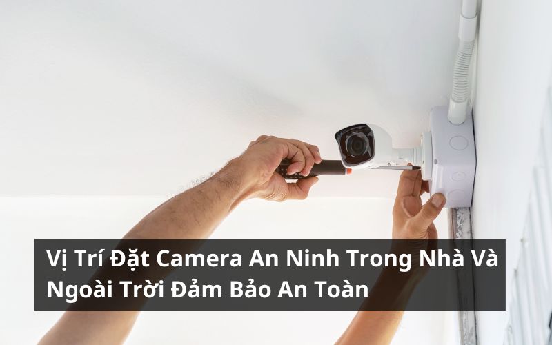 ví trí lắp đặt camera an ninh