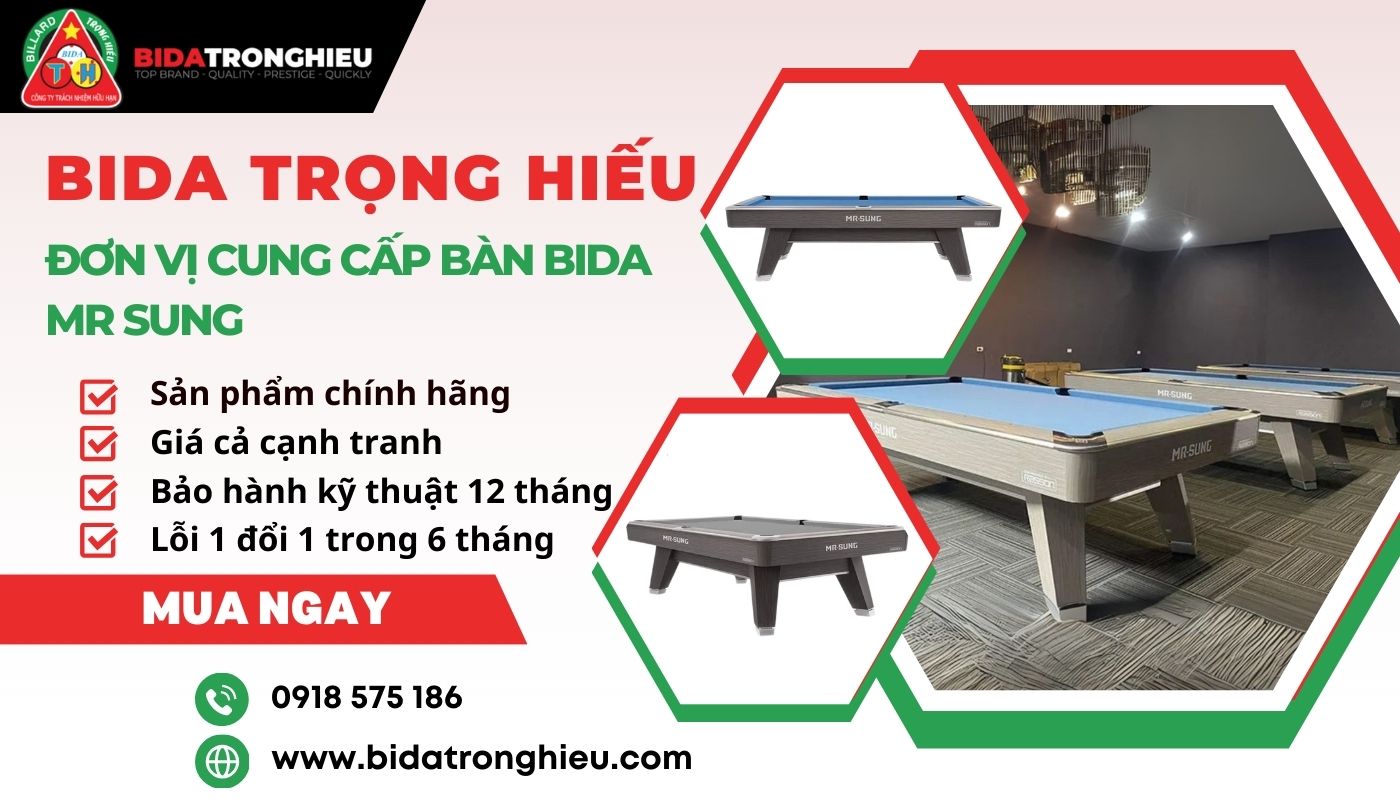 Bida Trọng Hiếu - Đơn vị cung cấp bàn bida Mr Sung chính hãng